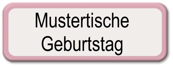 Mustertische und Tischdeko zum Geburtstag oder einfach nur für einen schönen Abend mit netten Gästen.